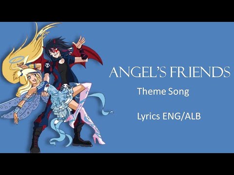 Angel's Friends theme song( LYRICS ENGLISH/ALBANIAN)