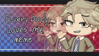 Everybody Loves Me Meme Elevator Hitch Mostly Coworker Bl00D
