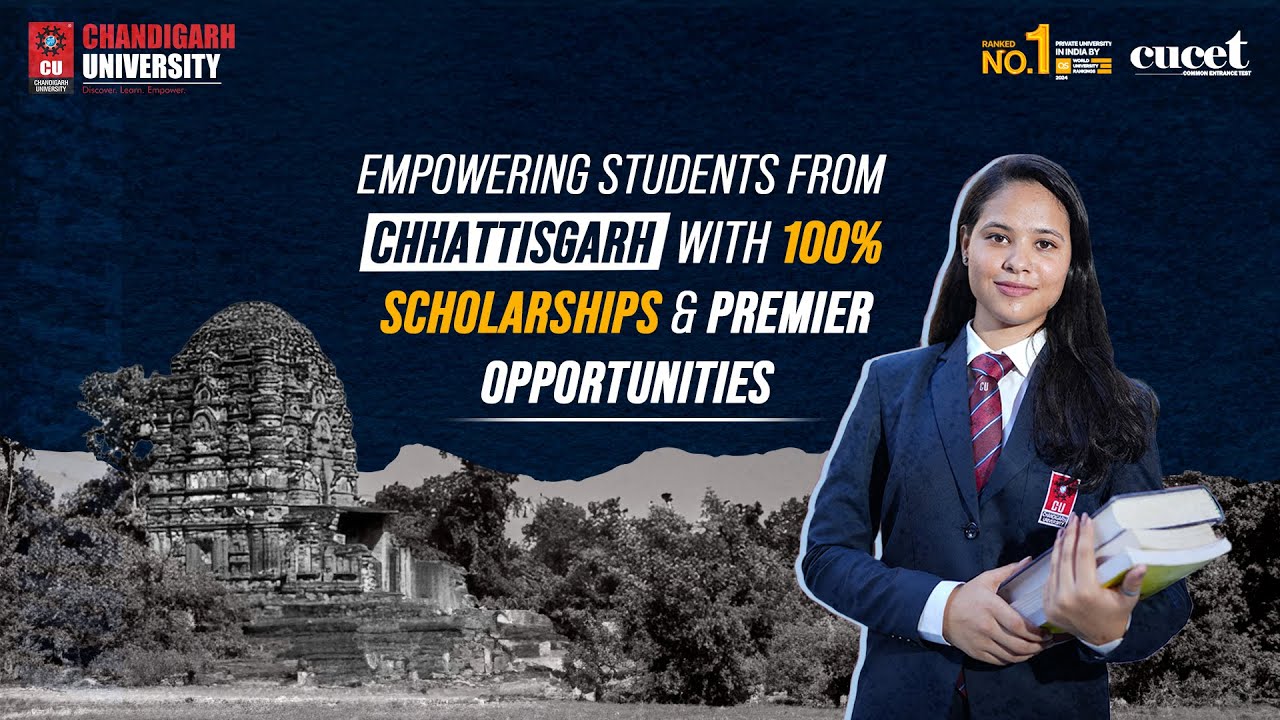 CUCET Scholarships | Chhattisgarh Students - Chandigarh University