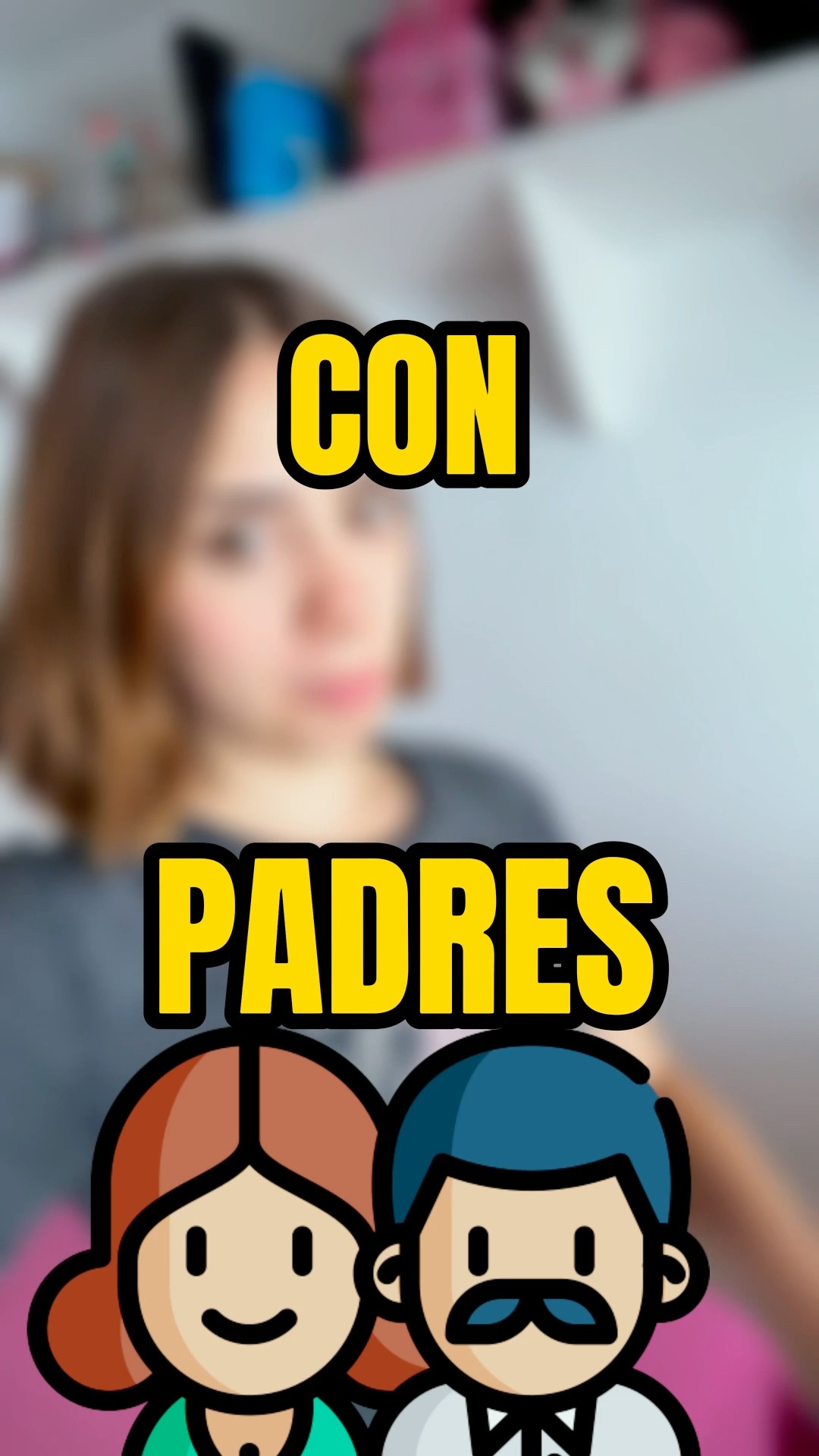 TIPOS de personas CON PADRES???