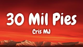 Cris MJ - 30 Mil Pies (Lyrics Spanish & English)