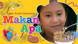 Makan Apa (Lyric Video) | Lagu Anak Indonesia | Kids Song