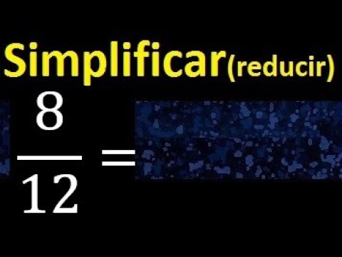 Video: ¿Cuál es la forma más simple 8 12?