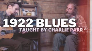 Charlie Parr teaches me 1922 Blues | How to play 1922 Blues in 3 MINUTES