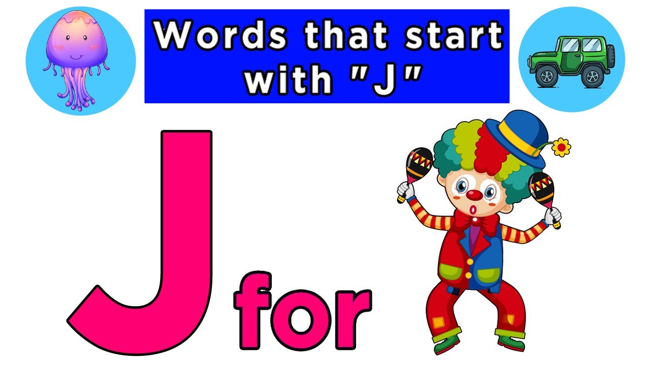 What Is A Word That Starts With J?