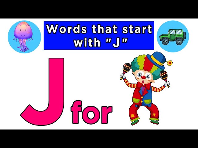 Words That Start with J | Words That Start with Letter J for Toddlers | Vocabulary For Kids class=