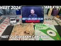 Neet 2026 Exam Cancelled 💢 Whole Year Wasted 😔🤦