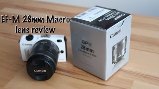 Canon EF-M 28mm f/3.5 Macro IS STM - Full Review incl. sample pictures &amp; videos