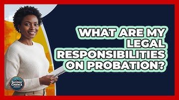 What Are My Legal Responsibilities On Probation?