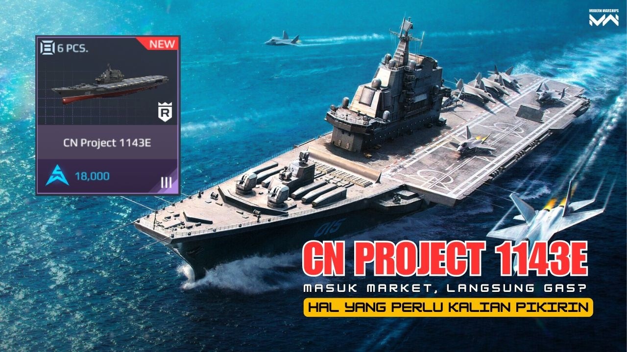 Projectcn CN Project 1143E, 18000 AC langsung GAS? | Modern Warships Review Game ...