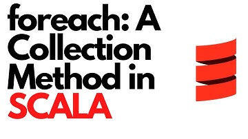 foreach: A Collection Method in SCALA