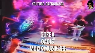 Sofea - Gadis (MM 1988)