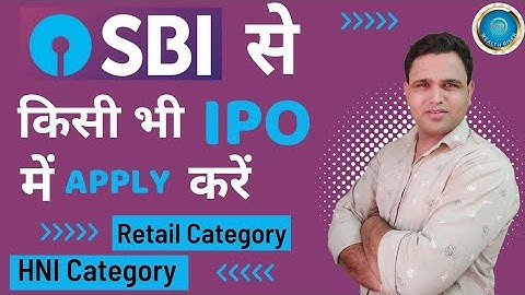 IPO Apply Through SBI Bank | IPO Apply Through HNI Category : Full Process