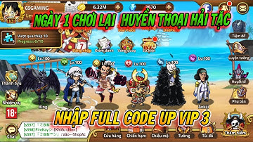 HUYỀN THOẠI HẢI TẶC NGÀY 1 NHẬP FULL CODE UP VIP 3 TRỞ LẠI GAME | 69 GAMING