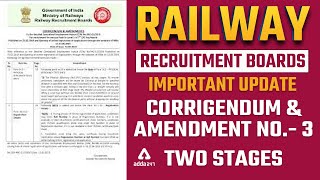 RAILWAY Recruitment Board | Corrigendum And Amendment No.- 3 | Two Stages | Update