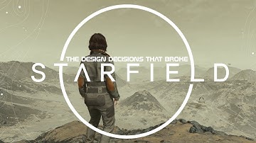 The Design Decisions that Broke Starfield