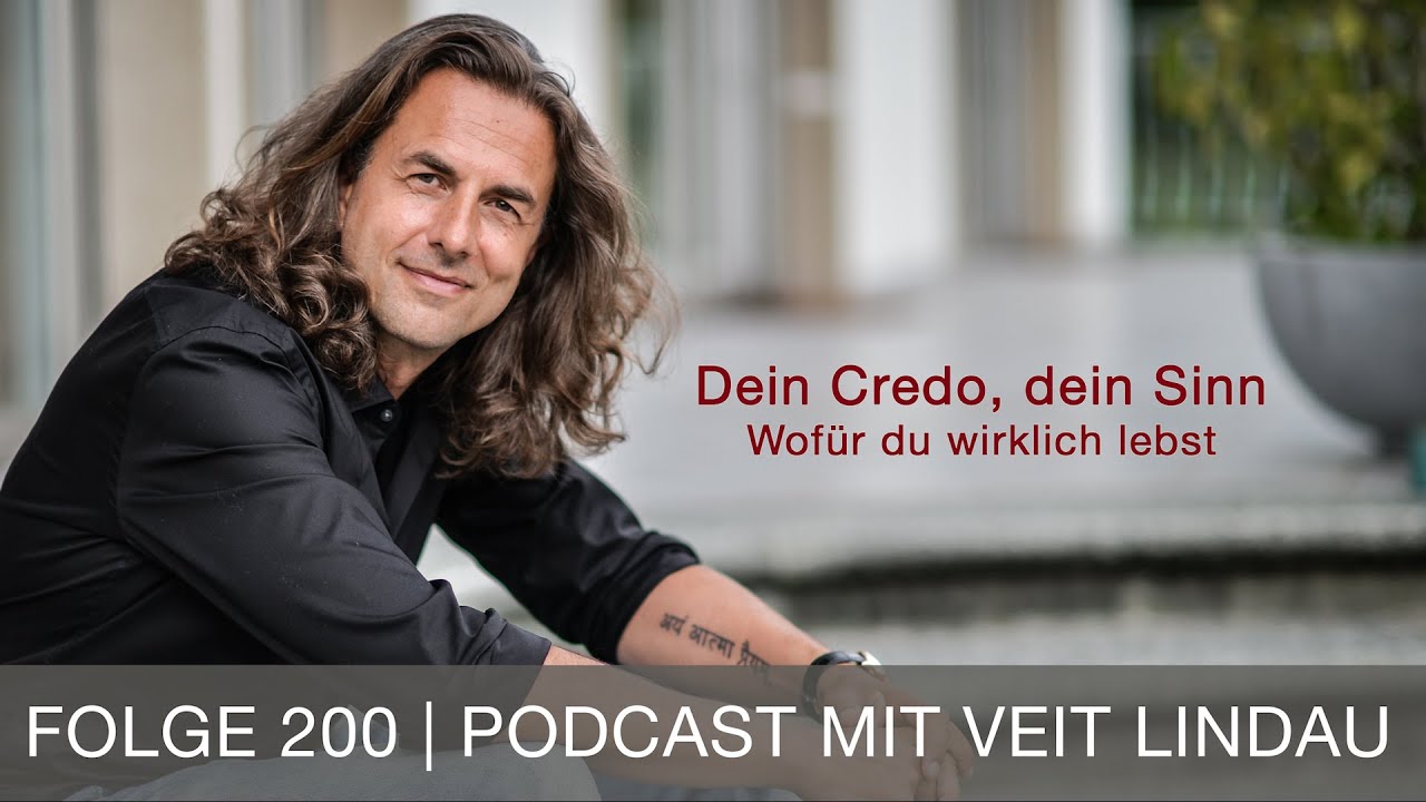 Dein Credo, dein Sinn | Wofür du wirklich lebst | Folge 200