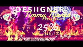 Desiigner - Timmy Turner (Bass Boosted || 25% Slower)