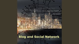 Blog and Social Network