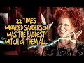 22 times winifred sanderson was the baddest witch of them all