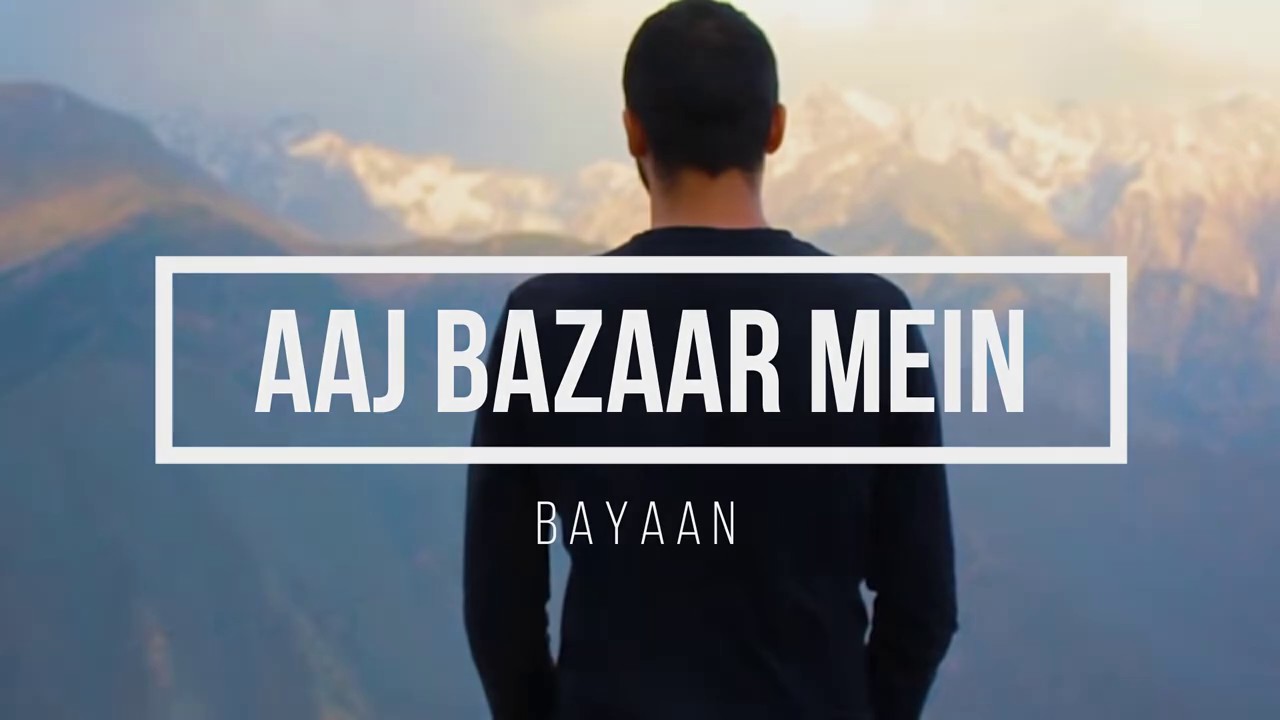 Bayaan   Aaj Bazaar MeinLyrics Translation