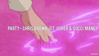 party - chris brown ft. usher \& gucci mane ( slowed + reverb )