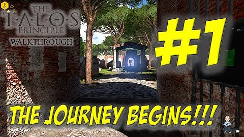 The Talos Principle Walkthrough #1 - The Journey Begins