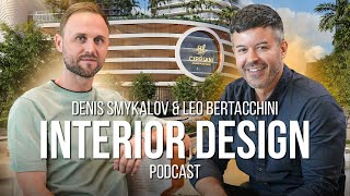 Unlocking Interior Design Secrets with Leo Bertacchini | Cipriani's Design Director | Podcast