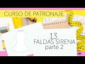 Episodio 13: Faldas estilo Sirena Parte 2 - CURSO DE PATRONAJE