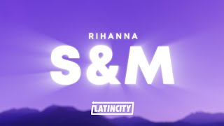 Rihanna - S&M (Lyrics)