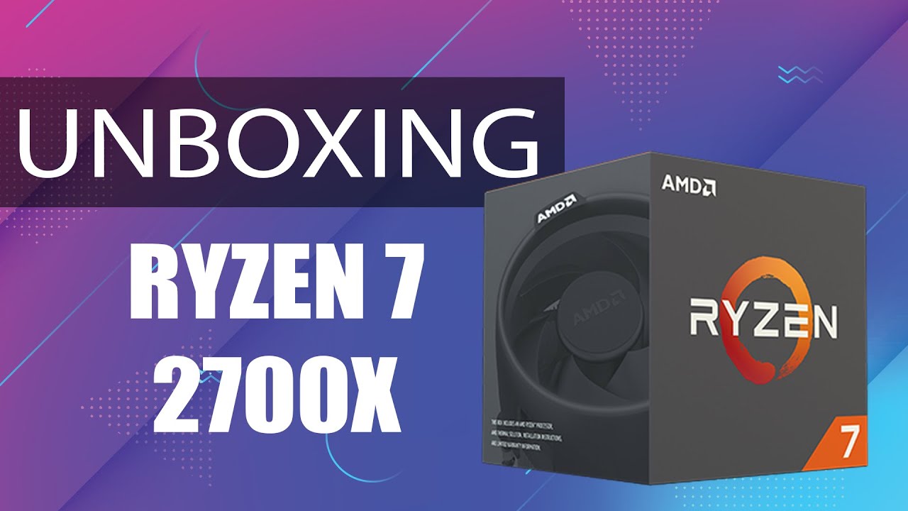 unboxing-do-processador-amd-ryzen-7-2700x-youtube