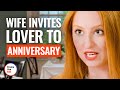 Wife invites lover to anniversary  dramatizeme