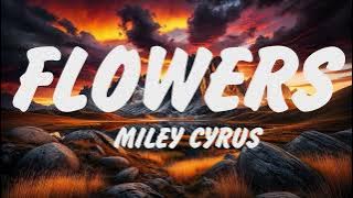 Miley Cyrus - Flowers (Lyrics), Shawn Mendes, Camila Cabello, Señorita Letra, Sia, Taylor Swift
