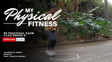 PE Practical Exam 2: PHYSICAL FITNESS ACTIVITIES