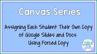How to Assign Each Student a Copy of a Google Slide or Doc through Canvas Without Plug-ins