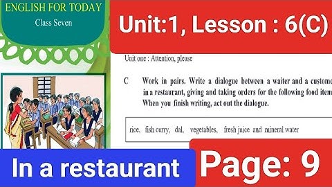 English book class 7,2025, unit 1, Lesson 6(C), Page : 9(In a restaurant)৭ম শ্রেণির ইংরেজি পৃষ্ঠা 9