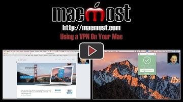 Using a VPN On Your Mac (#1386)