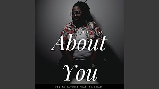 Video thumbnail of "Felita Ja’cole - Thinking About You (feat. Ra Shad)"