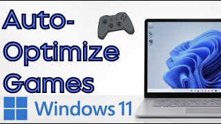 How To Auto-Optimize Games On Windows 11 2026 Guide