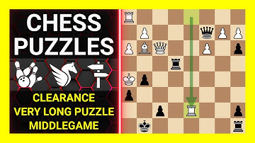 Chess Puzzles to Practice. Themes: Clearance, Very long puzzle, Middlegame. Learn Chess