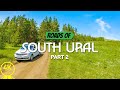 4K Scenic Drive Video for Indoor Cycling and Treadmills - Roads of South Ural 4 HOURS - Part #2