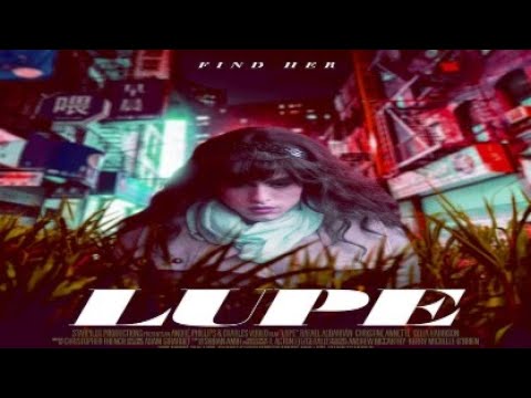 Lupe 2019 Trailer