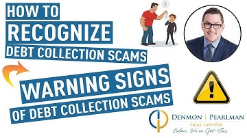 How to Recognize Debt Collection Scams - Warning Signs of Debt Collection Scams