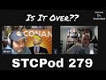 STCPod 279 - Is It OVER?? Your Weekly Podcast Returns?