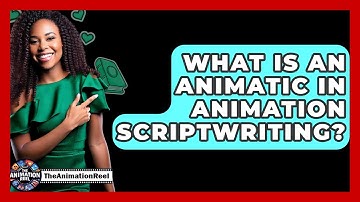 What Is An Animatic In Animation Scriptwriting? - The Animation Reel