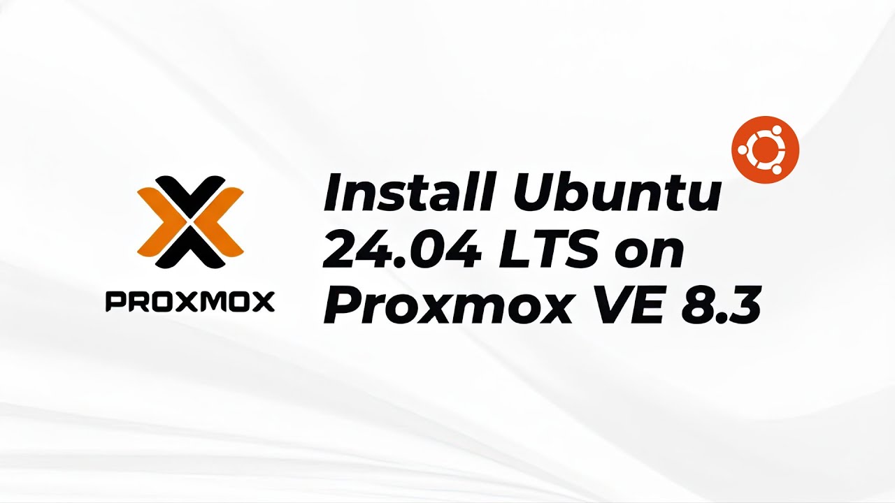 Install Ubuntu 24.04 LTS in Proxmox VE 8.3 - YouTube