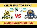 KAR VS MUL PSL TOP PICKS | EXCHANGE22 PREDICTION | INVESTMENT