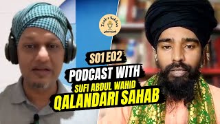 S01E02 @ZarbeSukhan Podcast with Sufi Abdul Wahid Qalandari Sahab