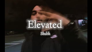 Elevated ( Slowed   Reverb   lyrics ) - PAARTH ||  Shubh - Audio edit