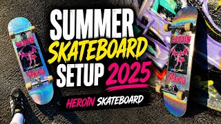 2025 Summer Skateboard Setup